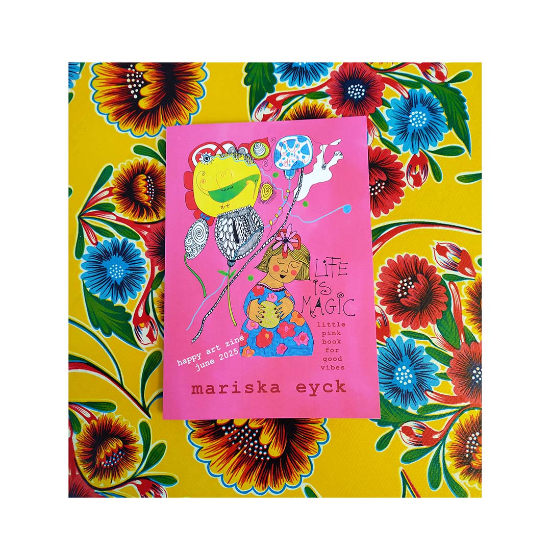 life is magic, a happy art zine